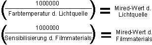 1.000.000 / Kelvinwert d. Lichtquelle = Mired-Wert d. Lichtquelle